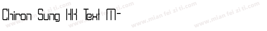 Chiron Sung HK Text M字体转换